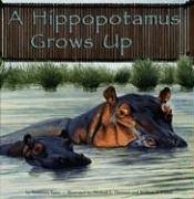Image for A HIPPOPOTAMUS GROWS UP