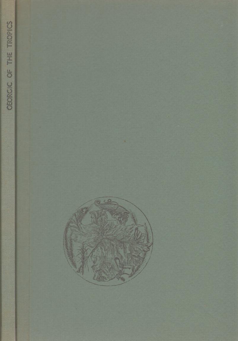 Image for A GEORGIC OF THE TROPICS