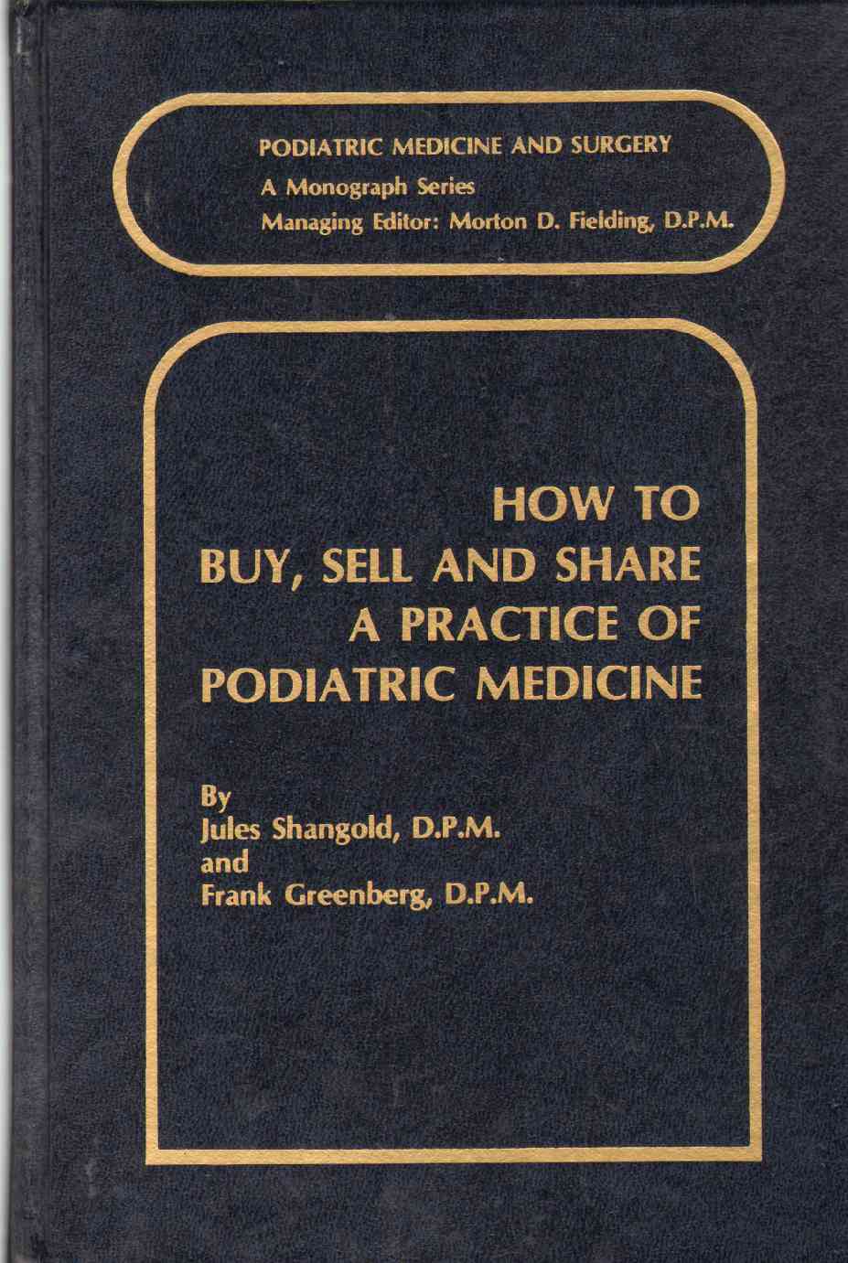 Image for HOW TO BUY, SELL, AND SHARE A PRACTICE OF PODIATRIC MEDICINE