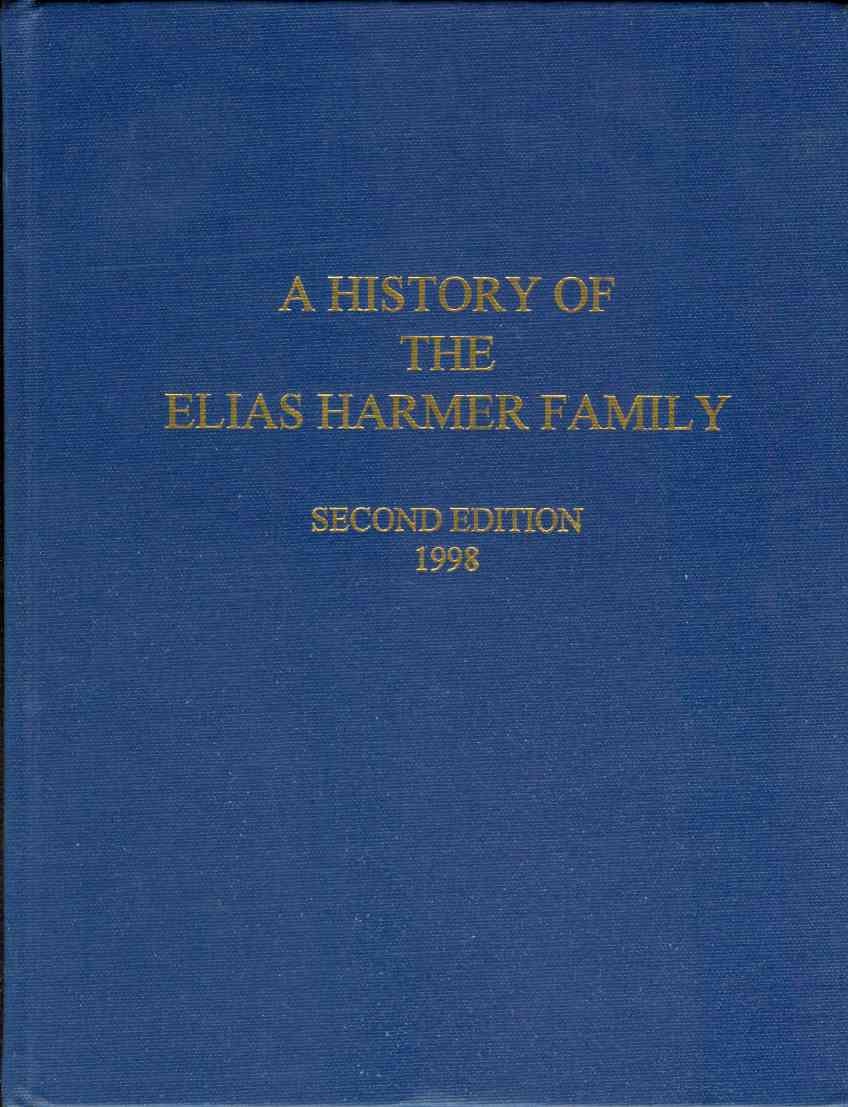Image for A HISTORY OF THE ELIAS HARMER FAMILY