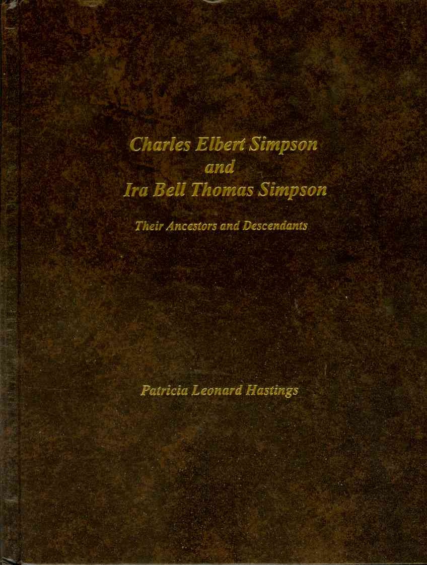 Image for CHARLES ELBERT SIMPSON AND IRA BELL THOMAS SIMPSON Their Ancestors and Descendants