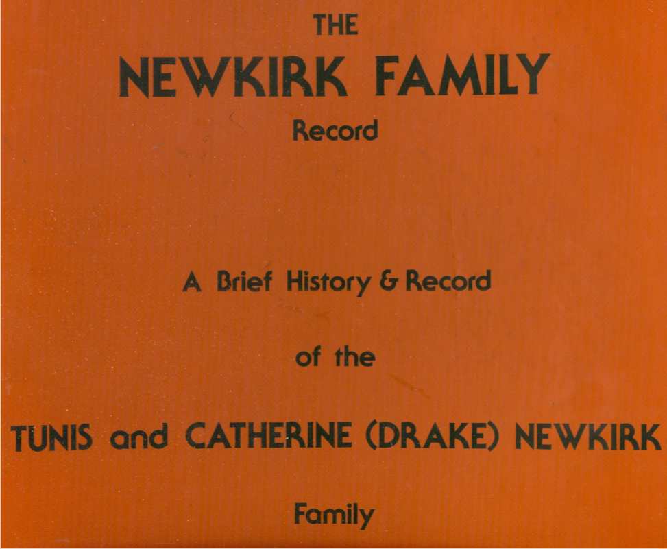 Image for NEWKIRK FAMILY RECORD A Brief History & Record of the Tunis and Catherine (Drake) Newkirk Family