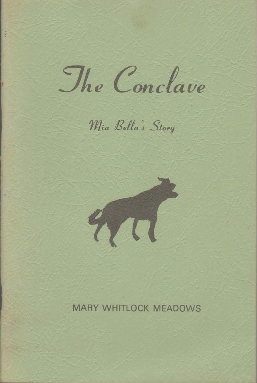 Image for THE CONCLAVE A TRILOGY Book One Mia Bella's Story