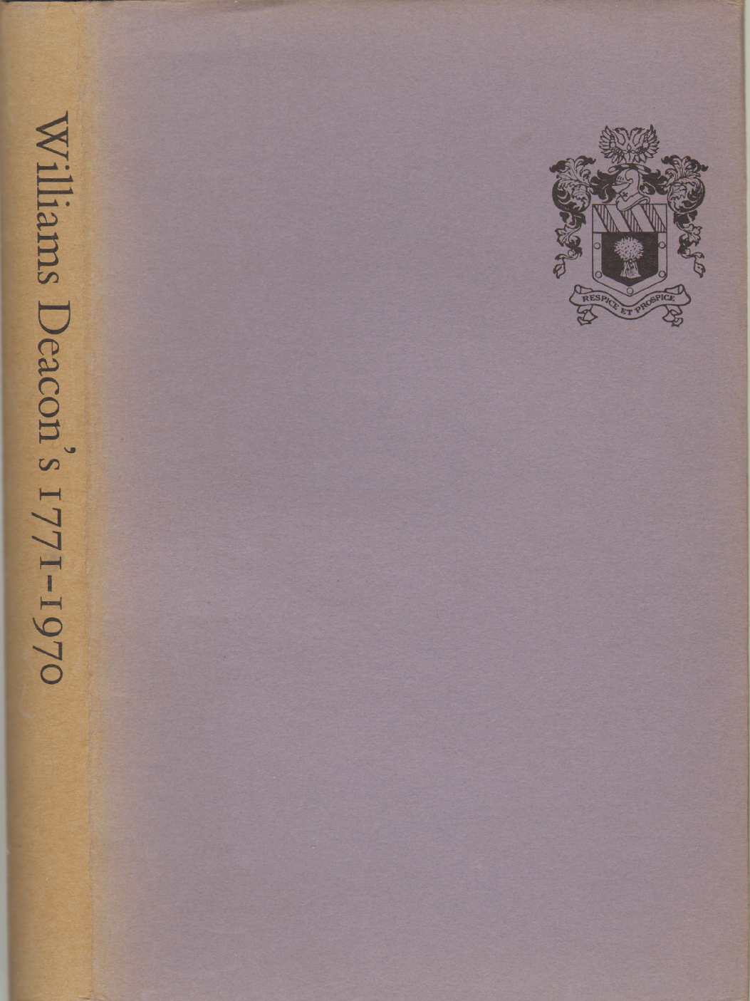 Image for WILLIAM DEACONS 1771-1970