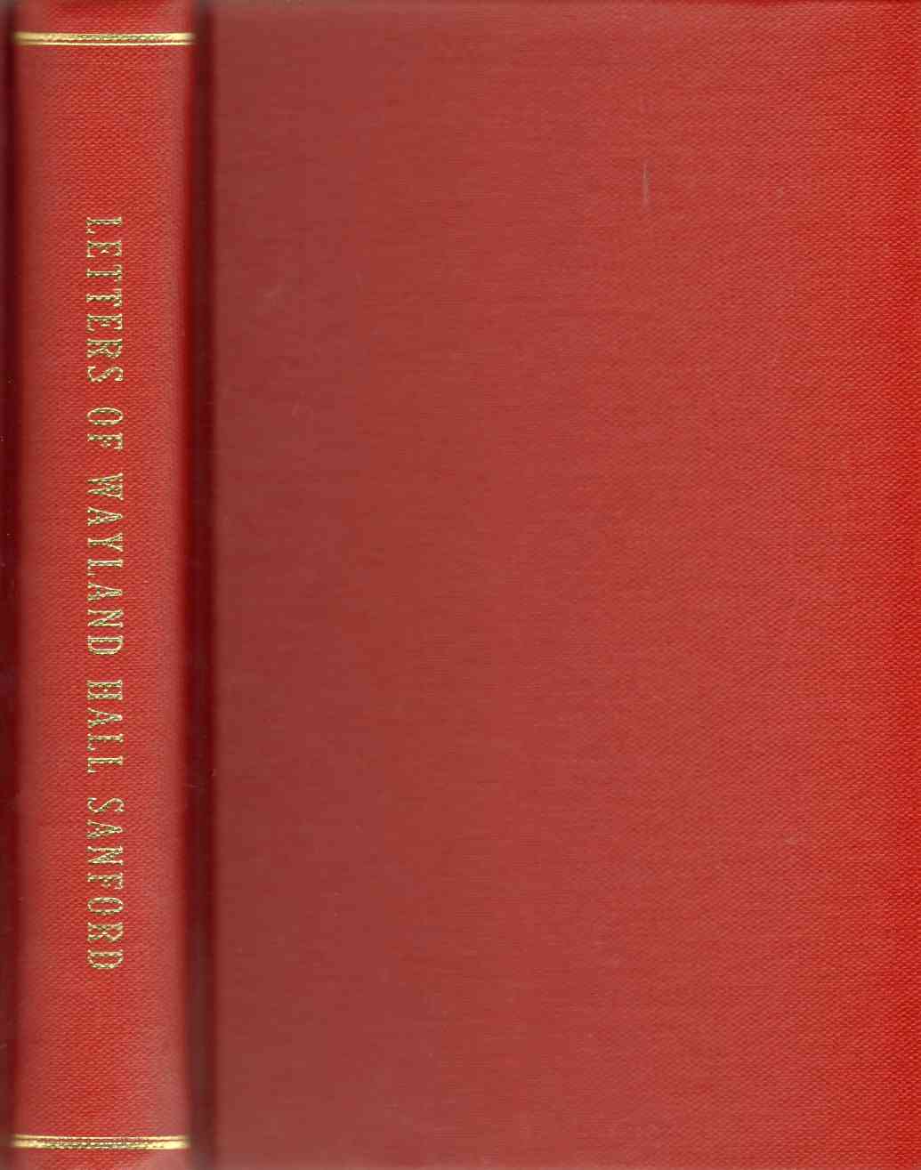 Image for LETTERS OF WAYLAND HALL SANFORD