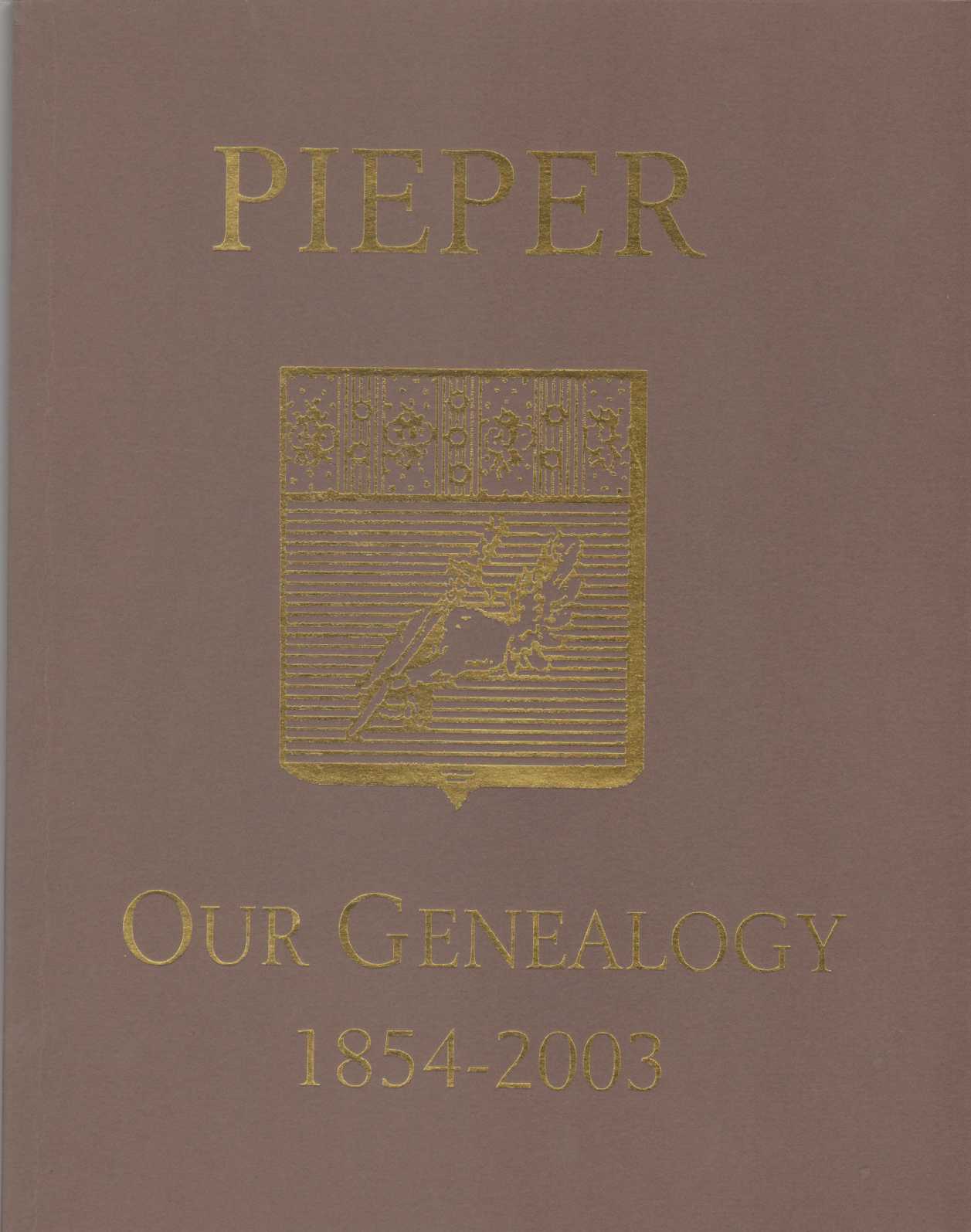 Image for PIEPER OUR GENEALOGY 1854 - 2003