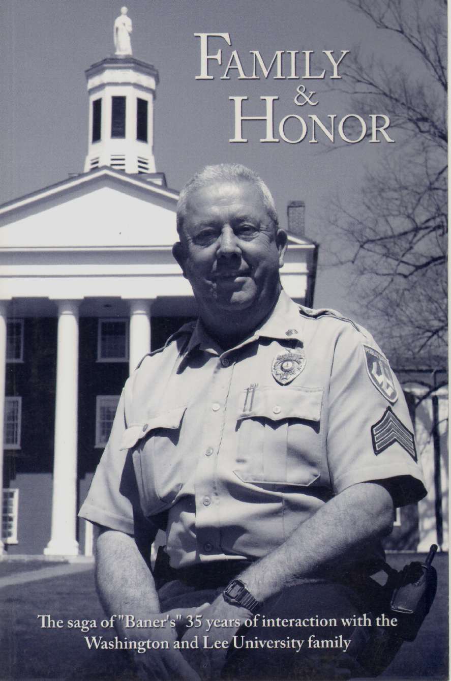 Image for FAMILY & HONOR THE SAGE OF "BANER'S" 35 YEARS OF INTERACTION WITH THE WASHINGTON AND LEE UNIVERSITY FAMILY