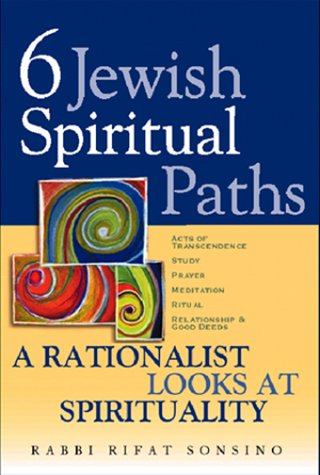 Image for SIX JEWISH SPIRITUAL PATHS A Rationalist Looks At Spirituality