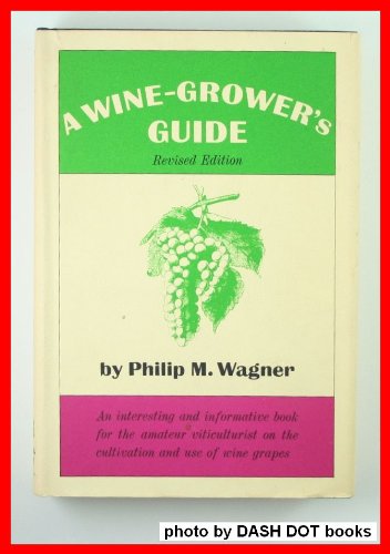 Image for A WINE-GROWER'S GUIDE