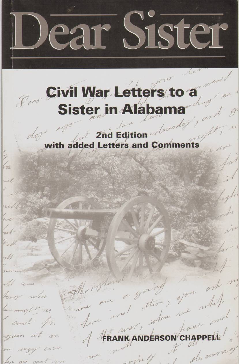 Image for DEAR SISTER Civil War Letters to a Sister in Alabama with Added Letters and Comments