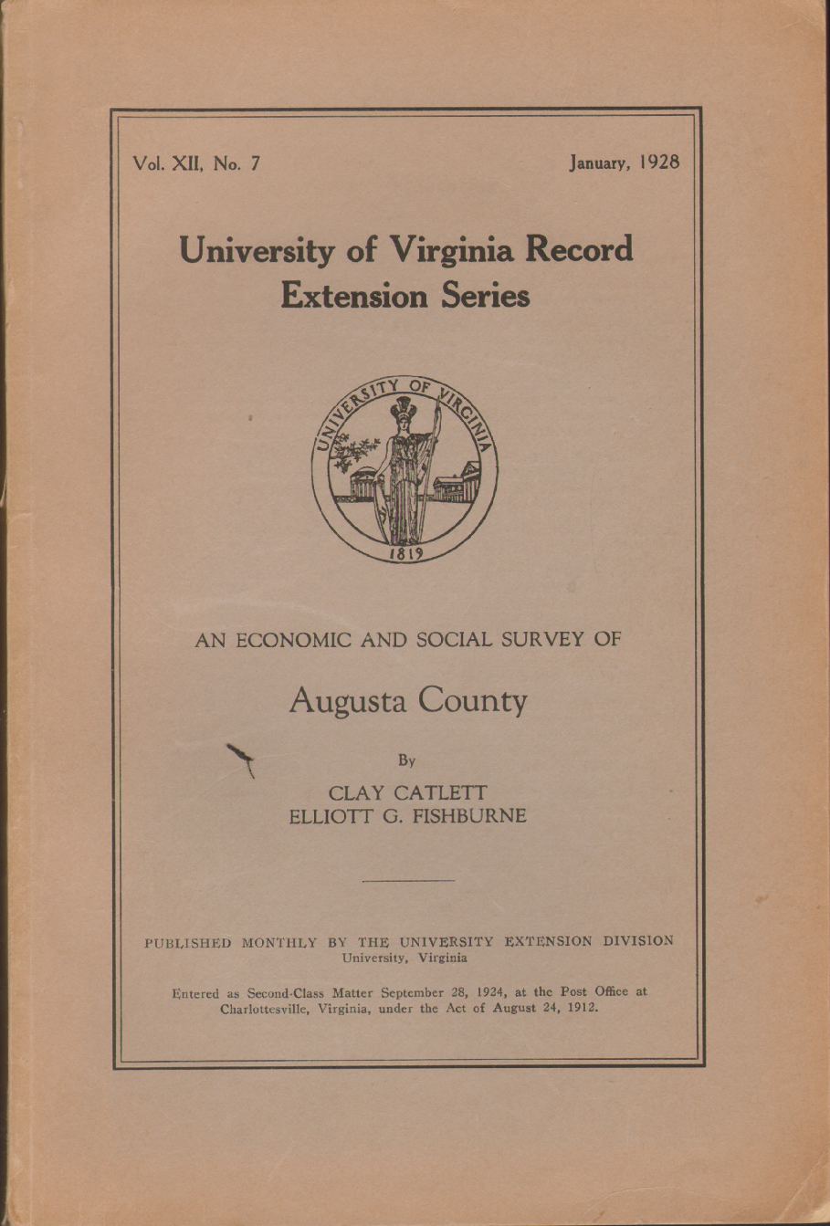 Image for AN ECONOMIC AND SOCIAL SURVEY OF AUGUSTA COUNTY University of Virginia Record Extension Series, Vol. XXII, No 7. January, 1928