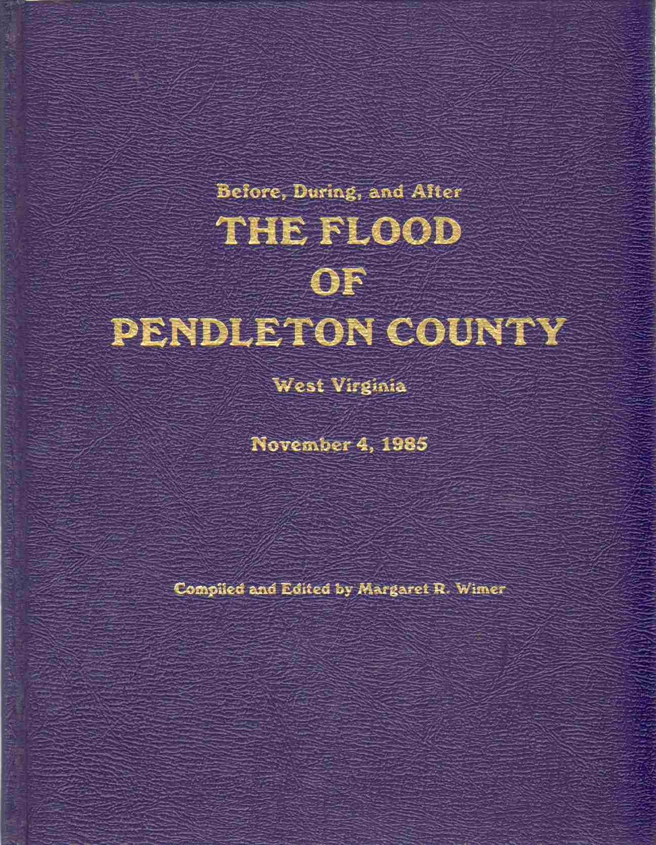 Image for BEFORE, DURING AND AFTER THE FLOOD OF PENDLETON COUNTY, WEST VIRGINIA, NOVEMBER 4, 1985