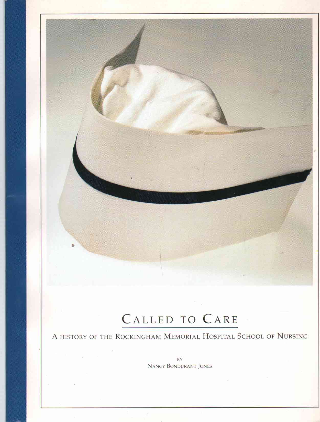 Image for CALLED TO CARE A History of the Rockingham Memorial Hospital School of Nursing